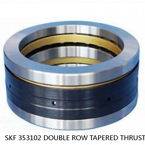SKF 353102 DOUBLE ROW TAPERED THRUST ROLLER BEARINGS #1 small image